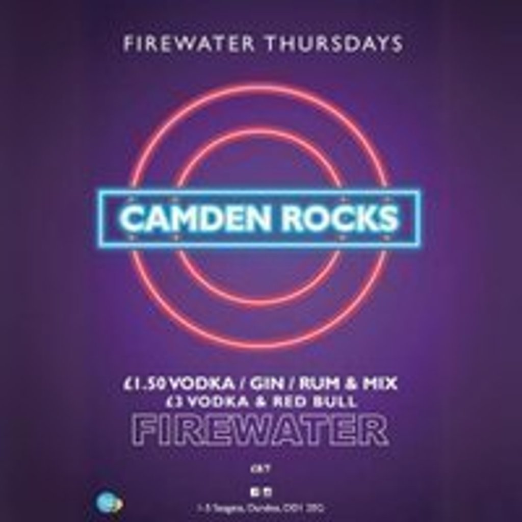 Camden Rocks; Firewater Thursday. at Firewater Dundee, Dundee