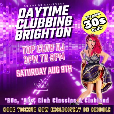 The Over 30s Club | Brighton | Daytime Clubbing