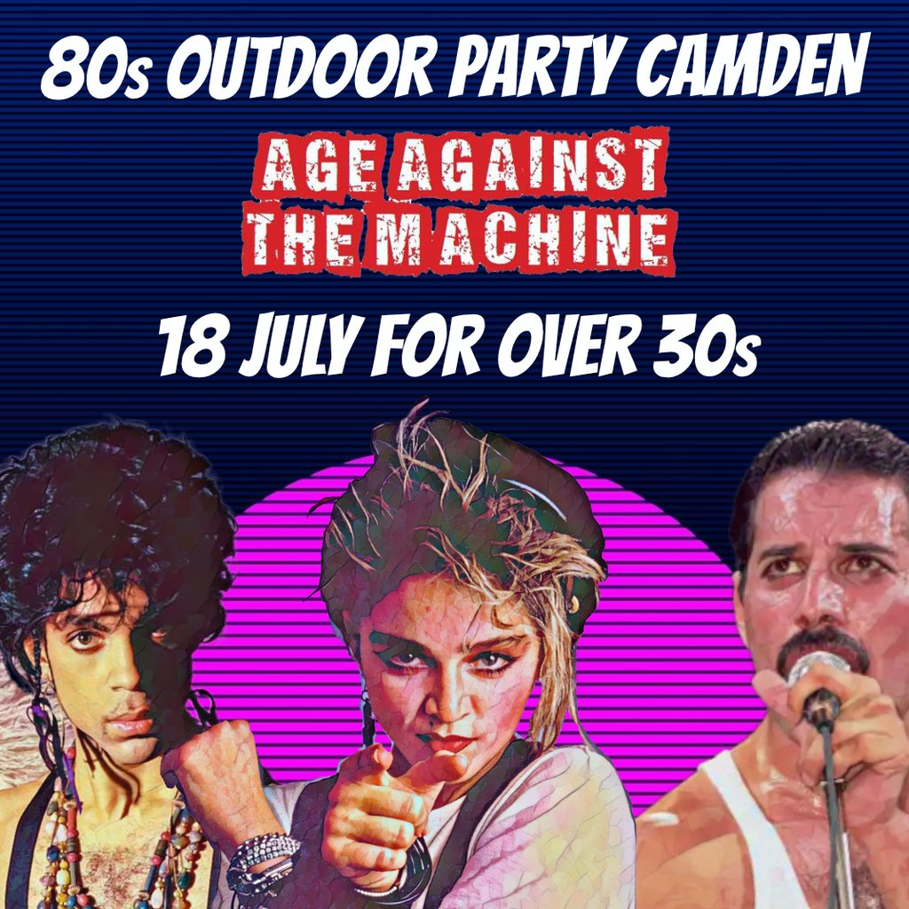 80s SPECIAL: Age Against The Machine Outdoor Over 30s Party