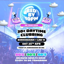 Bed By 10pm Returns To Birmingham!