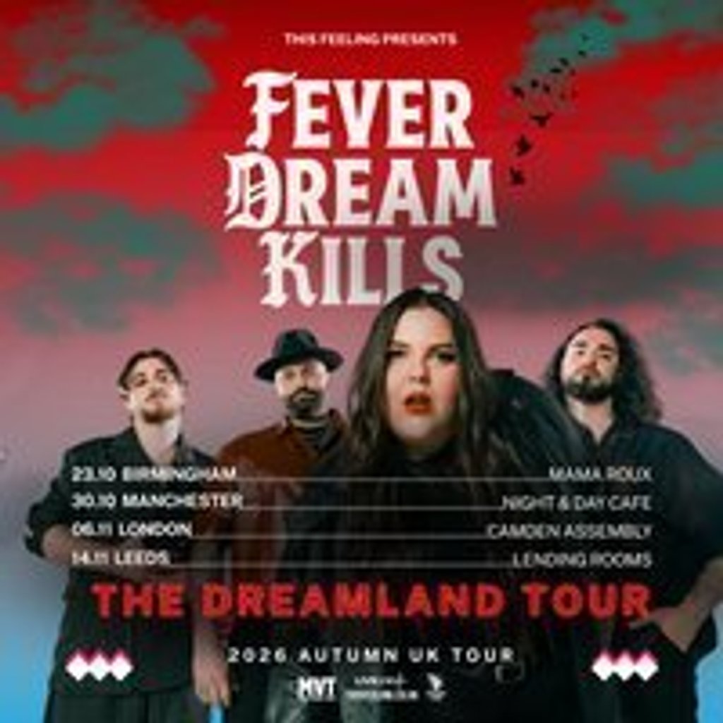 Fever Dream Kills - Leeds