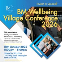 BM Wellbeing Village - Invest In Yourself Conference 2026 at Village Hotel Leeds North