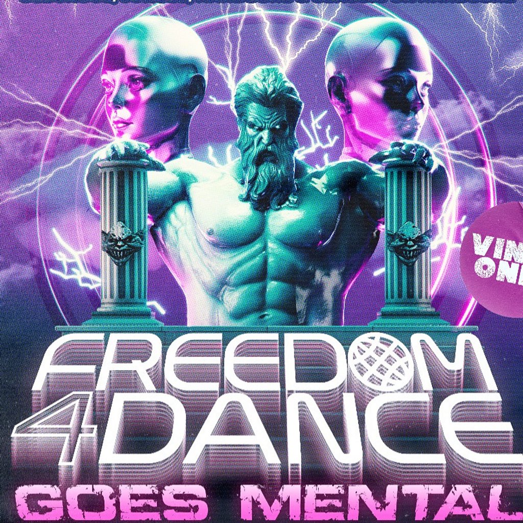 Freedom 4 Dance - Goes Mental.
