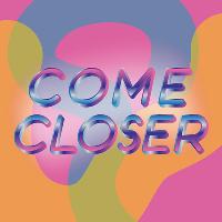 Come Closer at Phase One