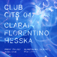 Club C.I.T.S. #4 w Clara! + Florentino at Islington Mill