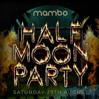 Mambo Presents: Half Moon Party at Mambo