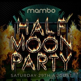 Mambo Presents: Half Moon Party