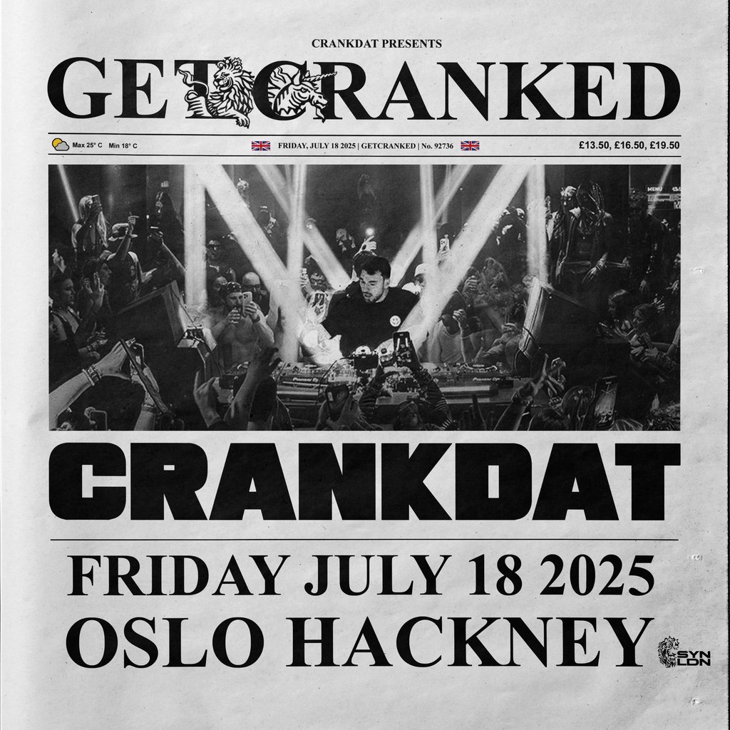 Crankdat Presents: GET CRANKED | Event in London | AllEvents