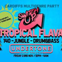 Switch Up - Tropical Flava Party / Bass,Jungle,DnB / Tag Names!
