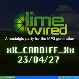 LIMEWIRED: A 2000s Nostalgia Party - Cardiff 2027
