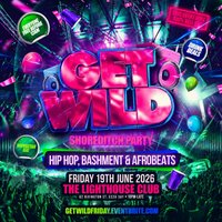 Get Wild Shoreditch Party - Everyone Free Before 12AM at The Lighthouse Bar And Club
