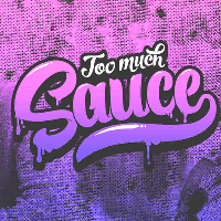 Too Much Sauce - Hip Hop / Afrobeats / Dancehall