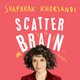 Shaparak Khorsandi: Scatterbrain Event Title Pic