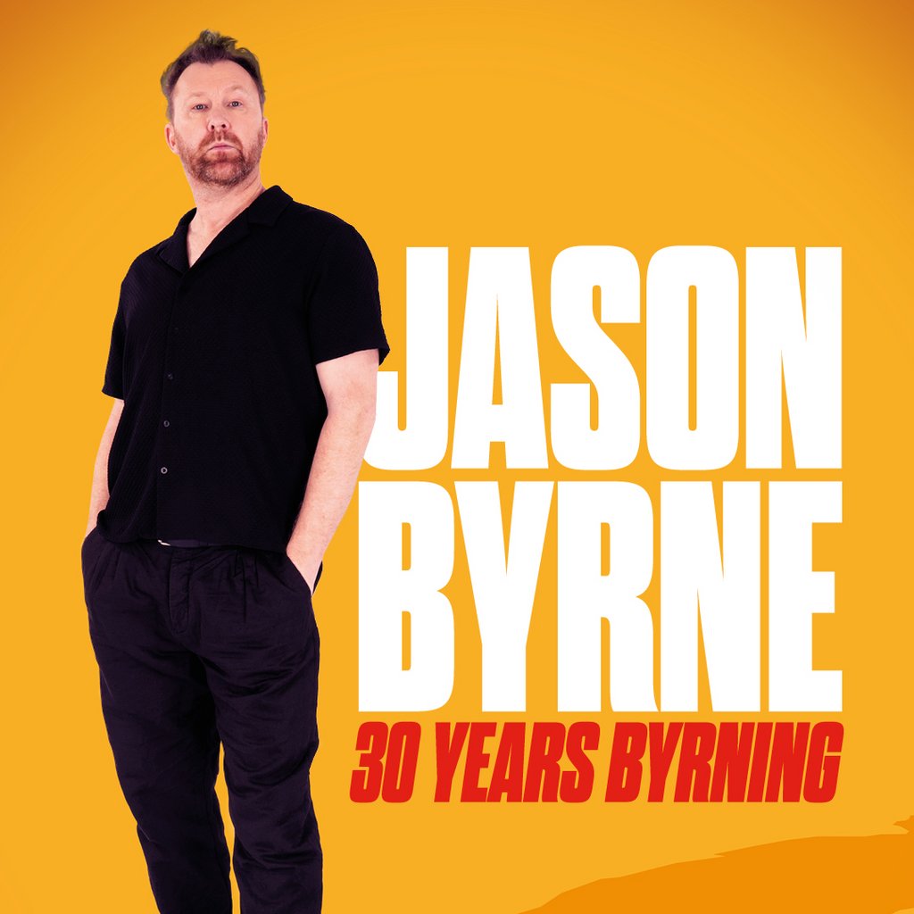 Jason Byrne: 30 Years Byrning at The Old Market, Hove