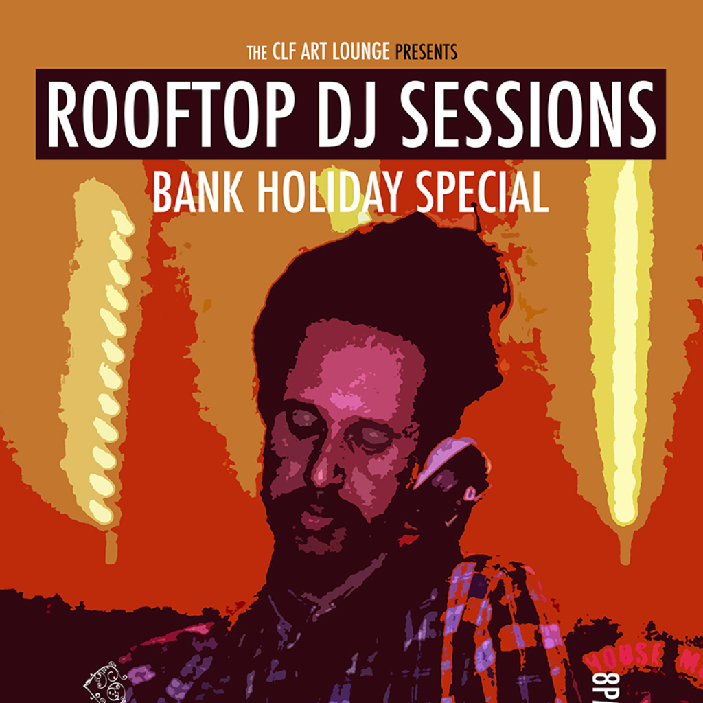 Saturday Night Rooftop Sesh Bank Holiday Spesh w/djsoulprovyder The
