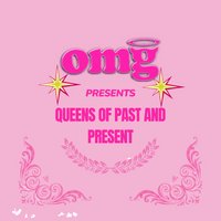 Queens of past and present presented by omg at OMG Liverpool