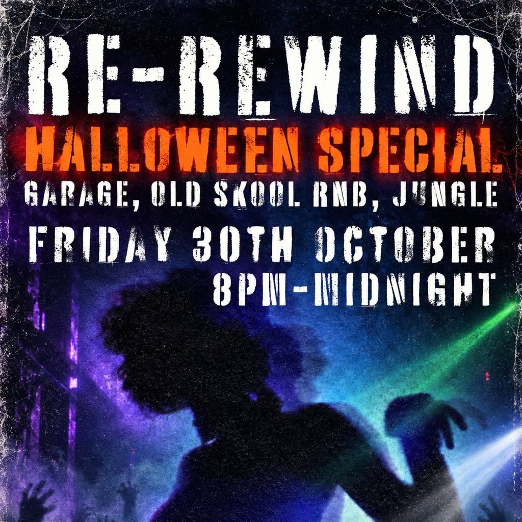 RE-REWIND HALLOWEEN - Garage, Old Skool Rnb, Jungle at Vault 17, Chesham