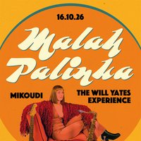 Malah Palinka + Mikoudi + The Will Yates Experience at The Hallamshire Hotel