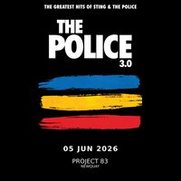 The Police 3.0 (Sting & The Police) - Newquay at Project 83