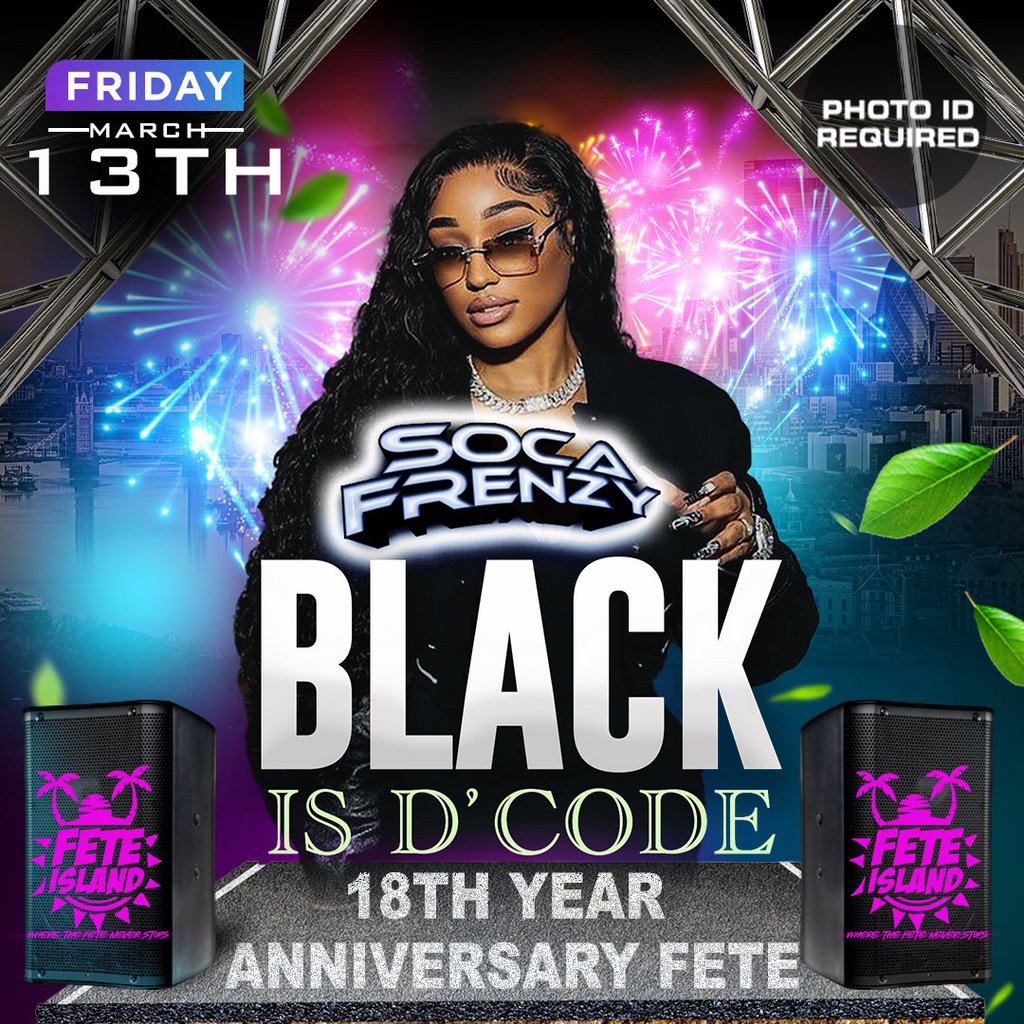 Soca Frenzy - Black Is D'Code - 18th Year Anniversary Fete