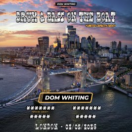 Dom Whiting Presents Drum & Bass On The Boat