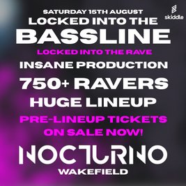 Locked Into The Bassline - WAKEFIELD Club Nocturno