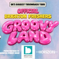 Official Freshers Groovy Land Brighton at horizon club