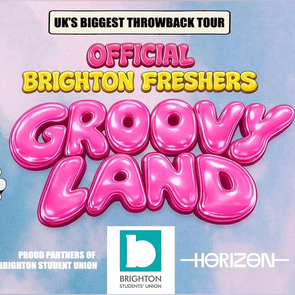 Official Freshers Groovy Land Brighton at Horizon Club, Brighton