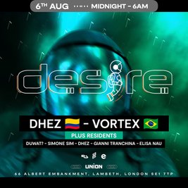 DESIRE - Weekly Thursday After Party - DHEZ and VORTEX