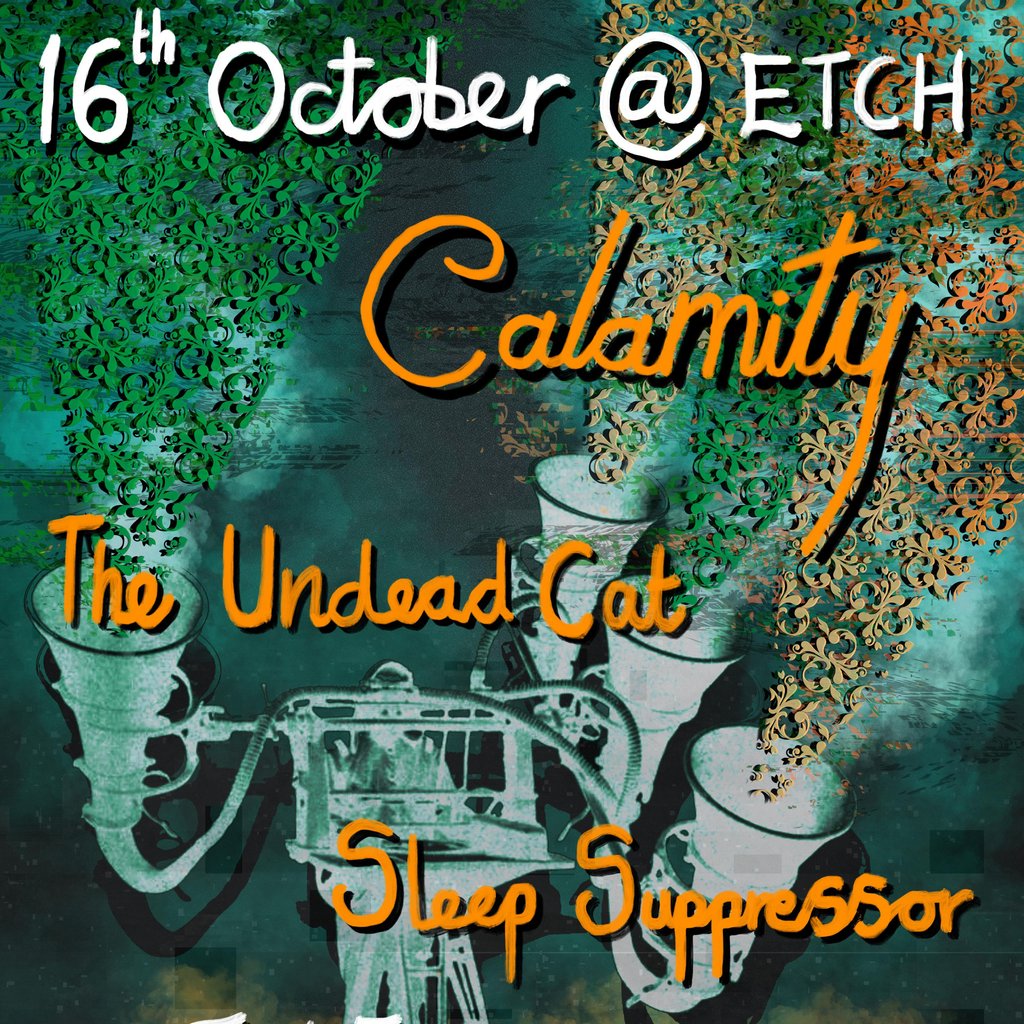 Calamity with The Undead Cat and Sleep Suppressor at Cafe Etch, Middlesbrough