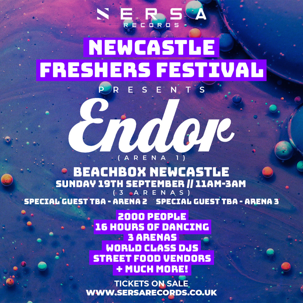 SERSA RECORDS PRESENTS : NEWCASTLE FRESHERS FESTIVAL : ENDOR