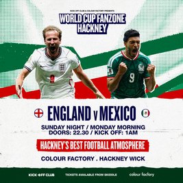Hackney Wick Fanzone: Last 16: England v Mexico