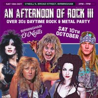 An Afternoon of Rock & Metal III: BIRMINGHAM (over 30s), 3pm-7pm at O'Neills Broad Street