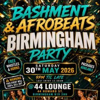 Bashment & Afrobeats - Birmingham Party at 44 LOUNGE