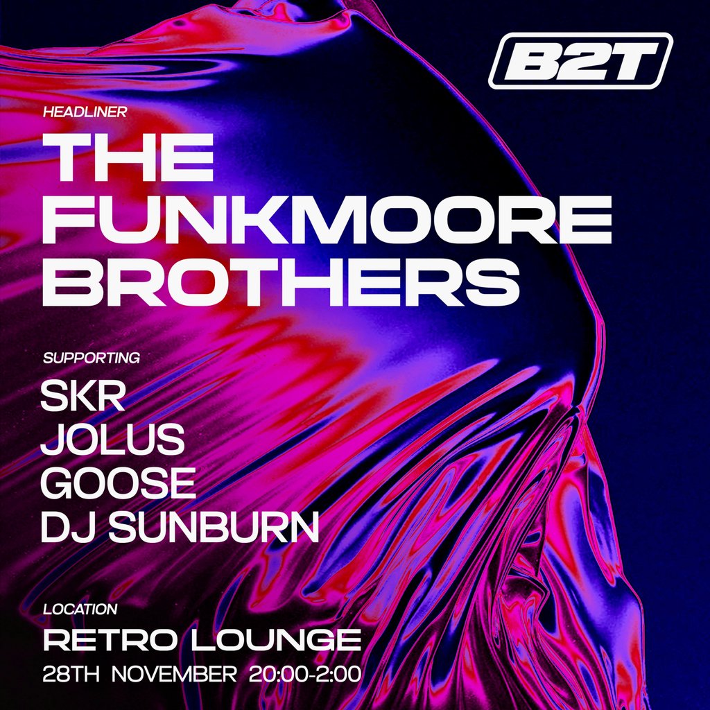 B2T Presents : The Funkmoore Brothers