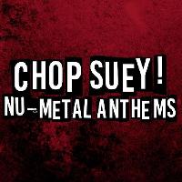 Chop Suey! Nu-Metal Anthems - Slipknot Special
