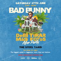 Bad Bunny Concert After Party - DeBí TiRAR MáS FOToS at The Steel Yard