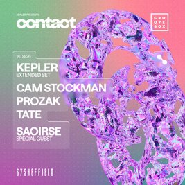 KEPLER EXTENDED SET | Groovebox X Contact at SY Sheffield
