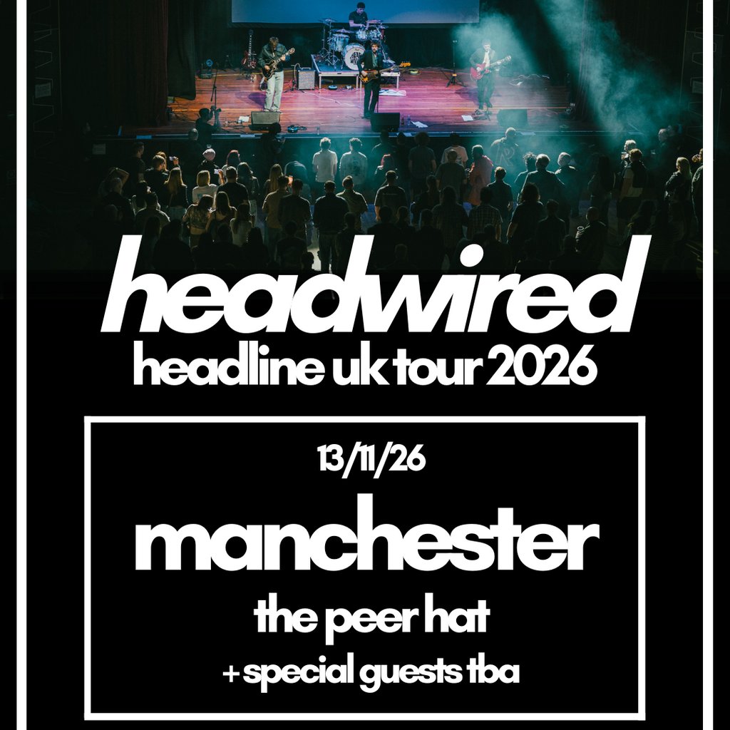 Headwired UK Tour 2026 - Manchester Image