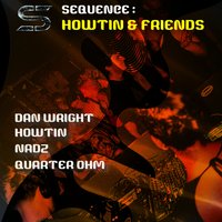 Sequence : Howtin & Friends at Next Door Records Two