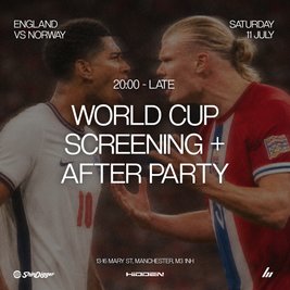 World Cup x Hidden - England vs Norway + After Party