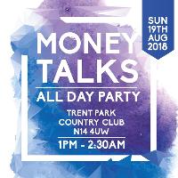 MONEY TALKS MONEY TALKS