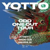 Yotto Odd One Out Tour at Hideout Brighton