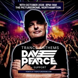Dave Pearce Trance Anthems - Northampton
