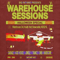 Big Fat Rave: Halloween 2026 / Warehouse Sessions at Warehouse 34