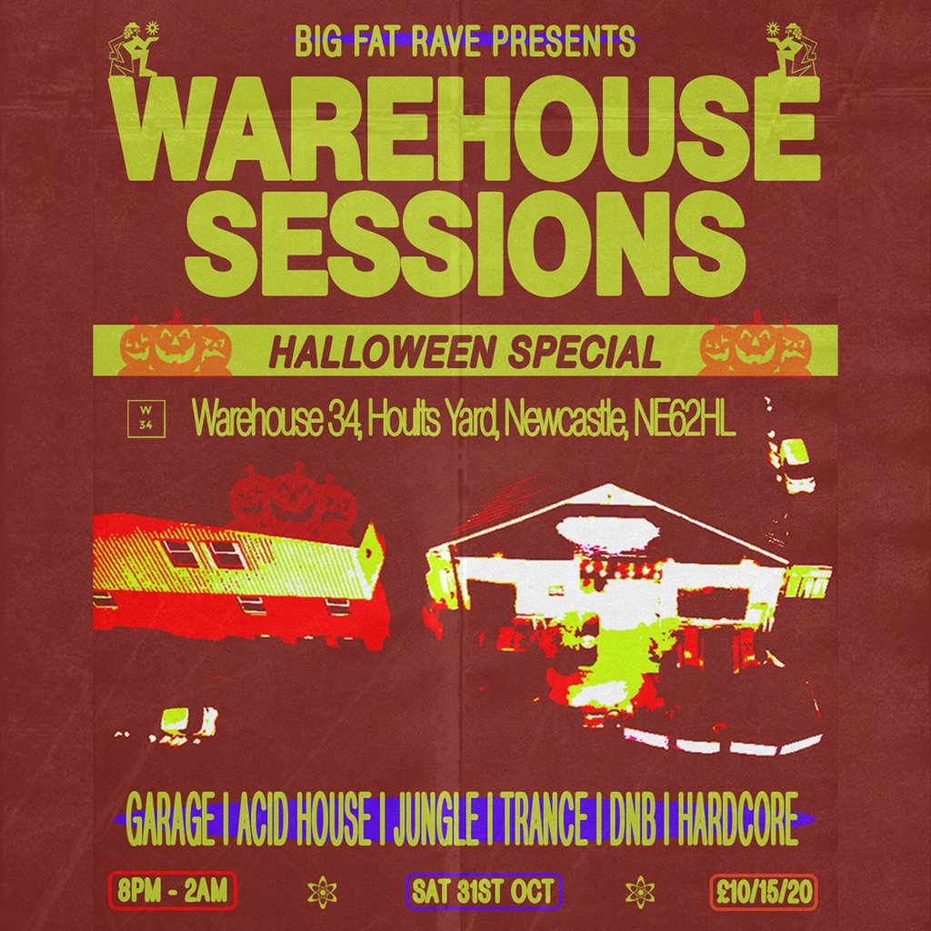 Big Fat Rave: Halloween 2026 / Warehouse Sessions at Warehouse 34, Newcastle-upon-Tyne