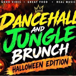 Dancehall & Jungle Brunch (Halloween Edition)