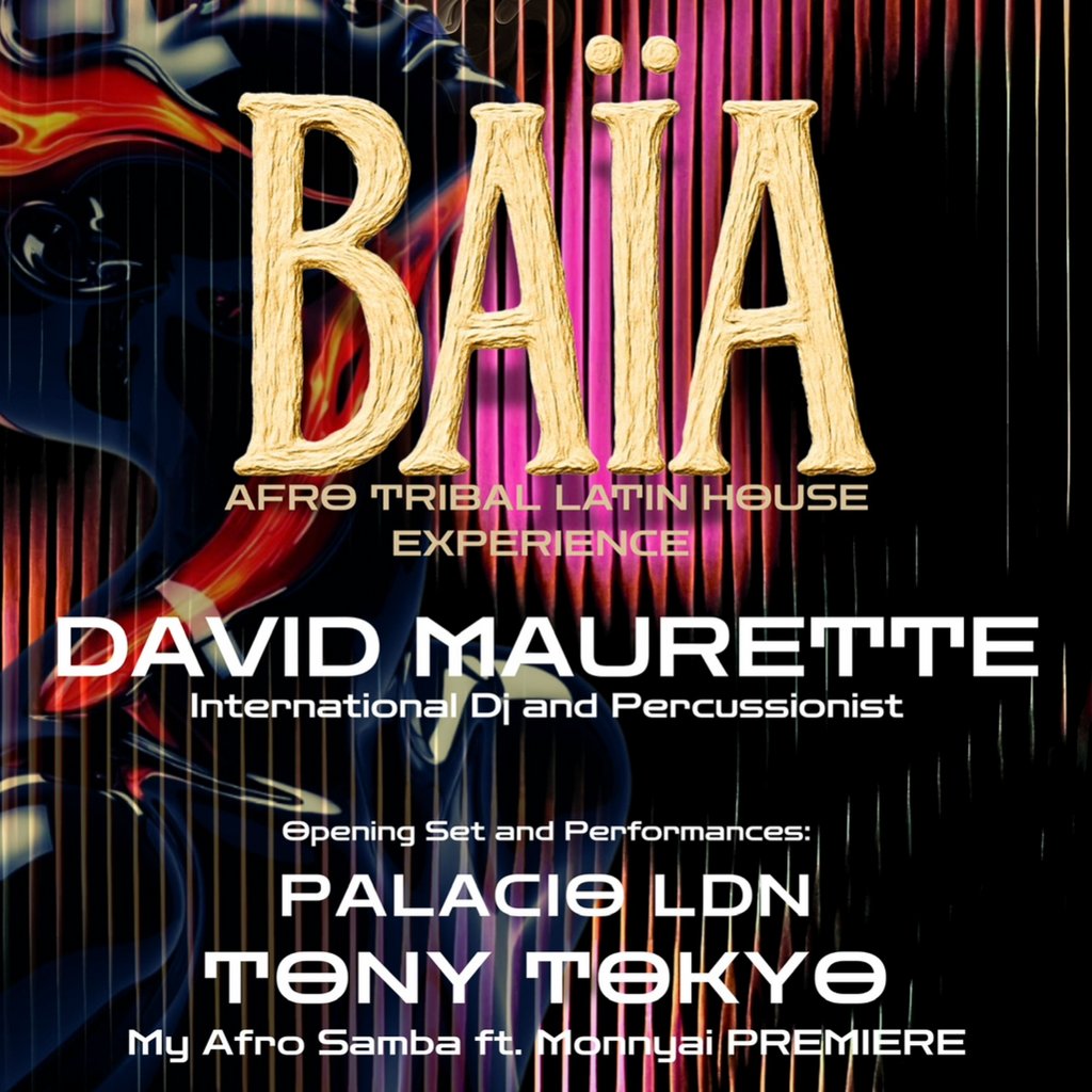 BAÏA - The Wild Afro-Tribal-Latin House PARTY w/ DAVID MAURETTE