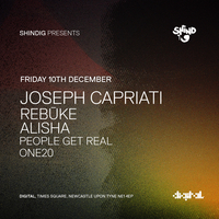 Shindig Presents Joseph Capriati, Rebuke & more. at Digital