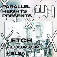 Parallel Heights Presents: Etch at XLR